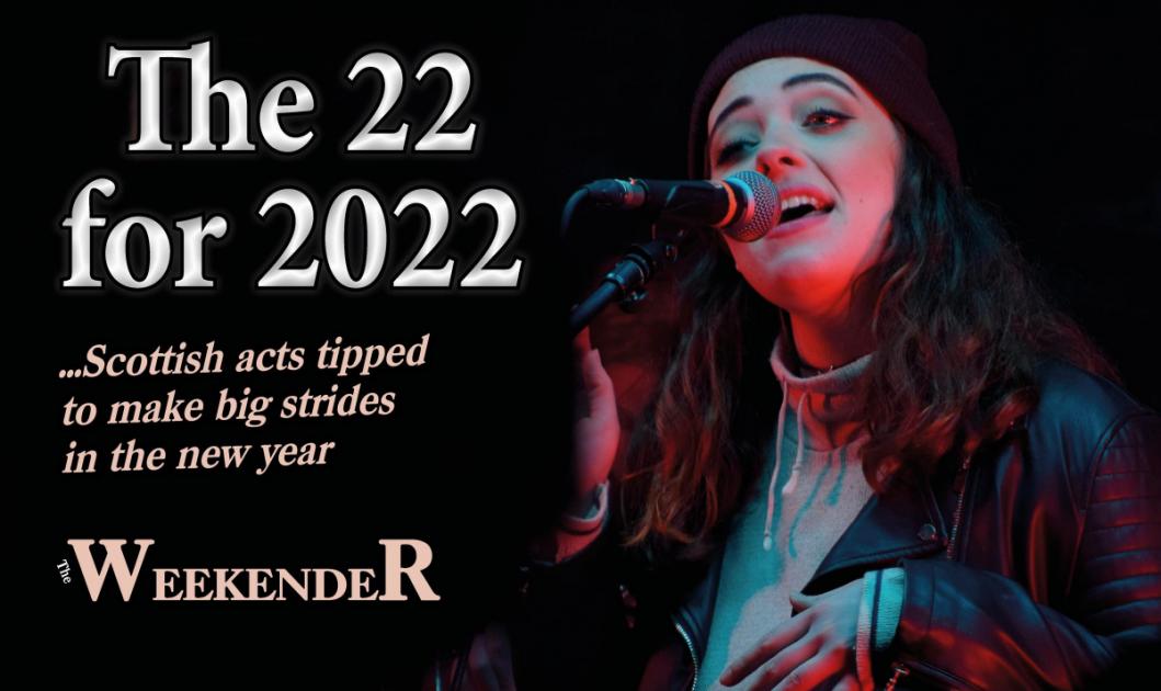 envelop Terminologie roestvrij The 22 for 2022 - Scottish acts tipped for success | Alloa and Hillfoots  Advertiser